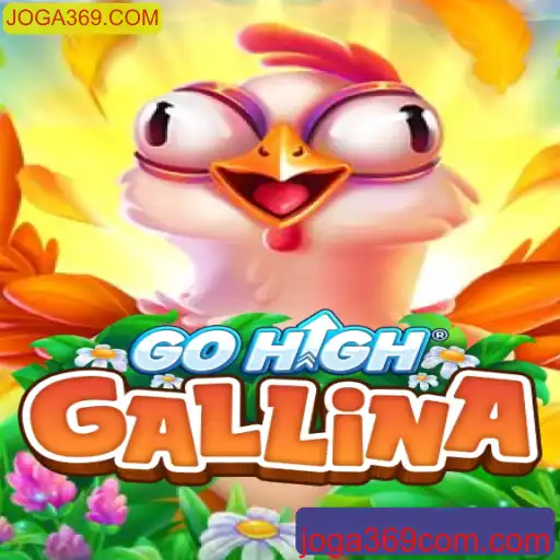 GoHighGallina: Um Mergulho no Mundo das Aves Digitais com JOGA369.COM